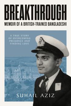 Paperback Breakthrough: Memoir of a British-Trained Bangladeshi Book