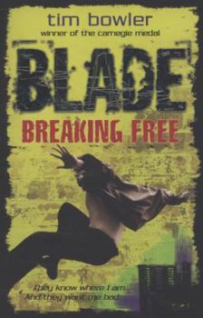 Breaking Free - Book #3 of the Blade