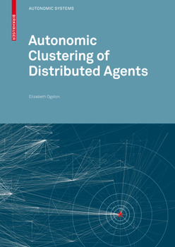 Paperback Autonomic Clustering of Distributed Agents Book