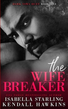 Paperback The Wife Breaker: A Dark Forced Marriage Cartel Romance Book