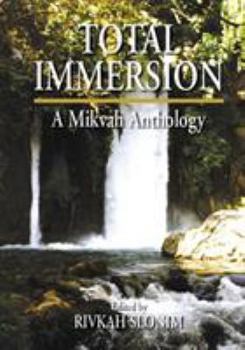 Paperback Total Immersion: A Mikvah Anthology Book
