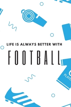 Football Theme weekly Planner and 2020 Diary: BLUE. Weekly, monthly and year to a page view - keep track of ALL important games - ideal gift for soccer fans
