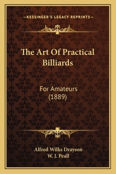Paperback The Art Of Practical Billiards: For Amateurs (1889) Book
