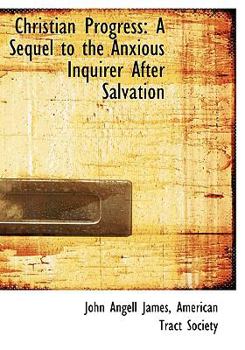 Hardcover Christian Progress: A Sequel to the Anxious Inquirer After Salvation Book