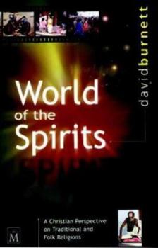 Hardcover World of the Spirits: A Christian Perspective on Traditional and Folk Religions Book