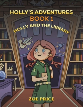 Paperback Holly's Adventures, Book 1: Holly and the Library Book