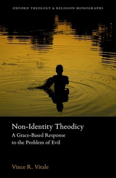 Paperback Non-Identity Theodicy: A Grace-Based Response to the Problem of Evil Book