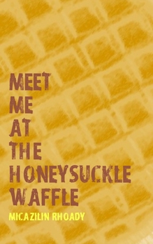 Paperback meet me at the honeysuckle waffle Book