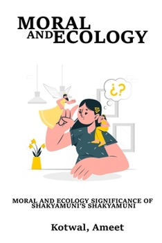 Paperback Moral and ecological significance of Shakyamuni's Sakyamuni Book