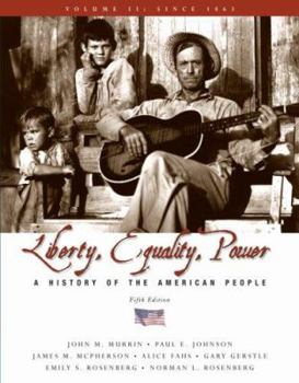 Paperback Liberty, Equality, and Power: A History of the American People, Volume II: Since 1863 Book