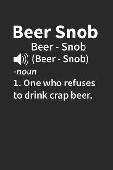 Beer Snob Notebook - Beer Lover Journal Planner: Ipa Beer Microbrewing Organizer For Men Women Dot Grid