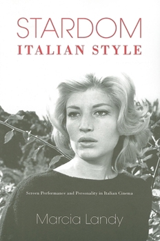 Paperback Stardom, Italian Style: Screen Performance and Personality in Italian Cinema Book