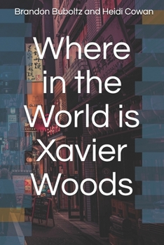Paperback Where in the World is Xavier Woods Book