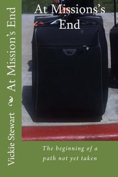Paperback At Mission's End: The beginning of a path not yet traveled Book