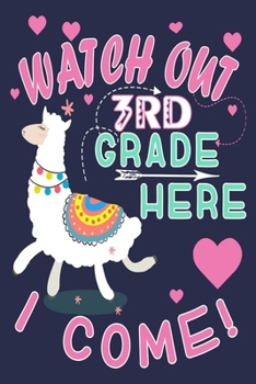 Paperback Watch Out 3rd Grade Here I Come!: Funny Journal For Teacher & Student Who Love Llama Book