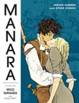 The Manara Library, Vol. 1: Indian Summer and Other Stories - Book #1 of the Manara Library