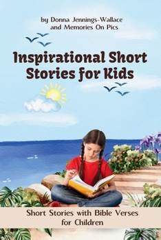 Inspirational Short Stories for Kids: Short Stories with Bible Verses for Children | Based on Courage, Kindness, and Faith
