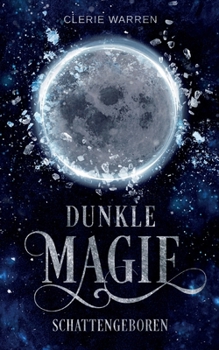 Paperback Schattengeboren: Dunkle Magie [German] Book