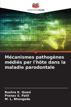 Mécanismes pathogènes médiés par l'hôte dans la maladie parodontale (French Edition)