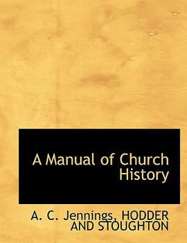 Paperback A Manual of Church History Book