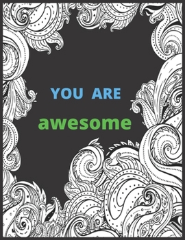 Paperback you are awesome: adults coloring book with motivation words for relax and stress relieve Book