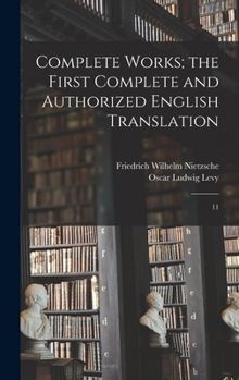 Hardcover Complete Works; the First Complete and Authorized English Translation: 11 Book