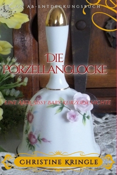 Paperback Die Porzellanglocke: The Porcelain Bell [German] Book