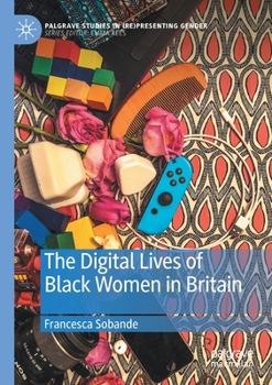 Paperback The Digital Lives of Black Women in Britain Book