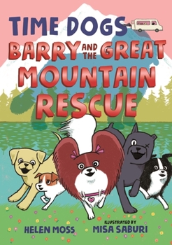 Hardcover Time Dogs: Barry and the Great Mountain Rescue Book