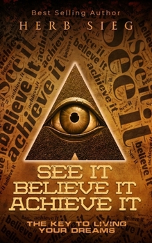 Paperback See It Believe It Achieve It Book