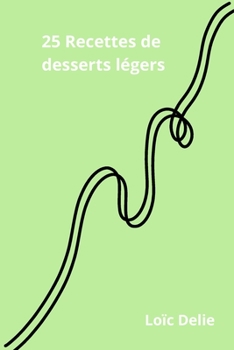 Paperback 25 recettes de desserts légers [French] Book