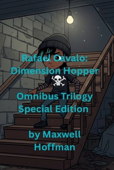 Paperback Rafael Cavalo: Dimension Hopper Omnibus Trilogy Special Edition Book