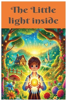 Paperback The little light inside: a story about kidness spread around the world Book