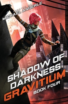 Paperback Shadow of Darkness: Gravitium Book 4 Book