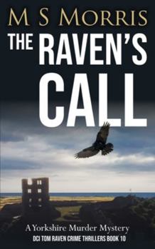 The Raven's Call: A Yorkshire Murder Mystery (DCI Tom Raven Crime Thrillers)