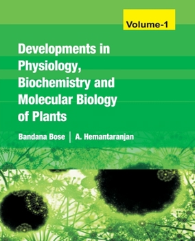 Paperback Developments In Physiology, Biochemistry And Molecular Biology Of Plants Vol 01 Book