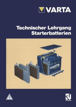 Paperback Technischer Lehrgang Starterbatterien [German] Book