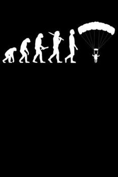 Skydiver Notebook: Skydiving Evolution 6 x 9 Lined Ruled Journal Gift For Skydivers & Parachutists (108 Pages)