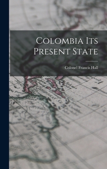 Hardcover Colombia Its Present State Book