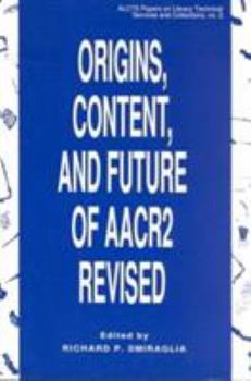 Paperback Origins, Content, and Future of AACR2 Revised Book