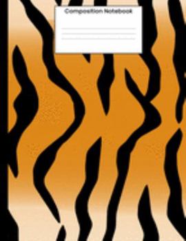 Composition Notebook: Cool Tiger Stripes College Ruled Notebook Lined Journal Gift For Men Women Kids