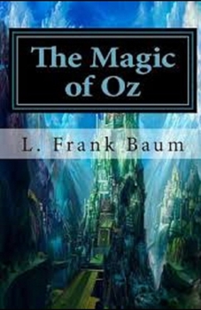 Paperback The Magic of Oz Illustrated Book