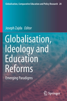 Paperback Globalisation, Ideology and Education Reforms: Emerging Paradigms Book