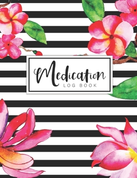 Medication Log Book: Watercolor Floral with Stripes Cover | Simple Personal Medication Administration Chart Planner & Tracker Record Log Book | ... Checklist Organizer Journal Notebook