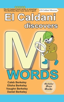Paperback El Caldani Discovers M Words (Berkeley Boys Books - El Caldani Missions) Book