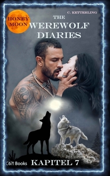 Paperback The Werewolf Diaries: Kapitel 7: Kayleigh - Honigmond: Deutsche Ausgabe [German] Book