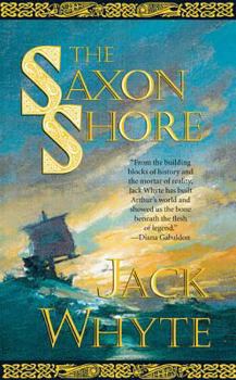 The Saxon Shore - Book #4 of the Camulod Chronicles
