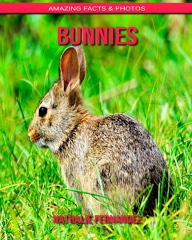 Bunnies: Amazing Facts & Photos