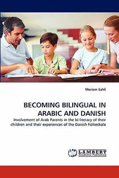 Paperback Becoming Bilingual in Arabic and Danish Book