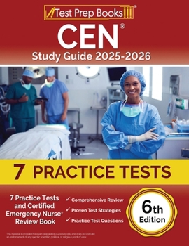 Paperback CEN Study Guide 2025-2026: 7 Practice Tests and Certified Emergency Nurse Review Book [6th Edition] Book